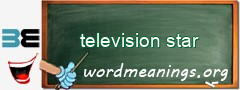 WordMeaning blackboard for television star